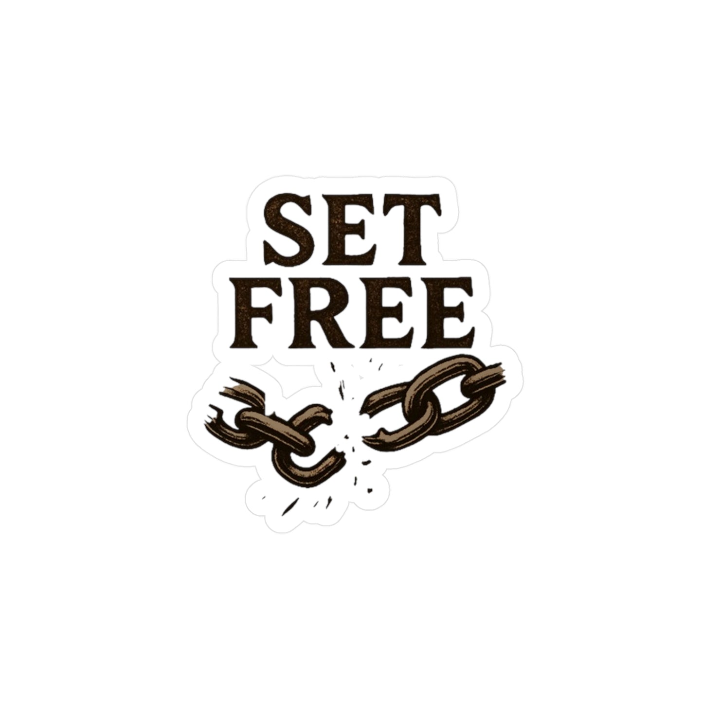 Set Free Broken Chain Vinyl Sticker — Inspirational Kiss-Cut Decal