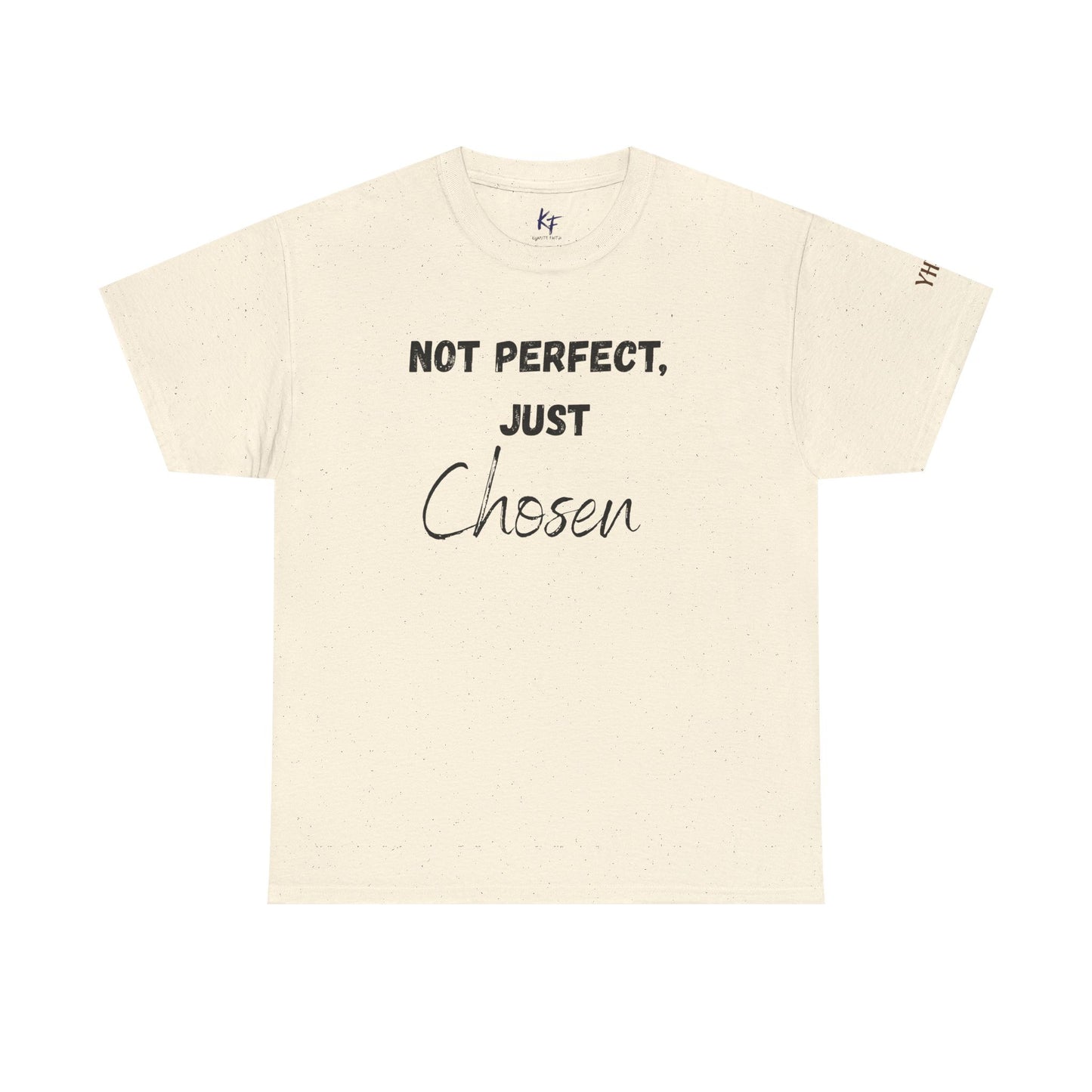 "Not perfect, just chosen" T-shirt