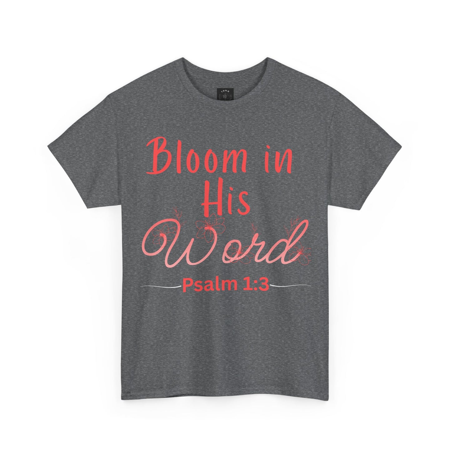 *Spring special edition* Bloom in His Word T‑Shirt — Psalm 1:3 Christian Tee (YHWH Back Script)