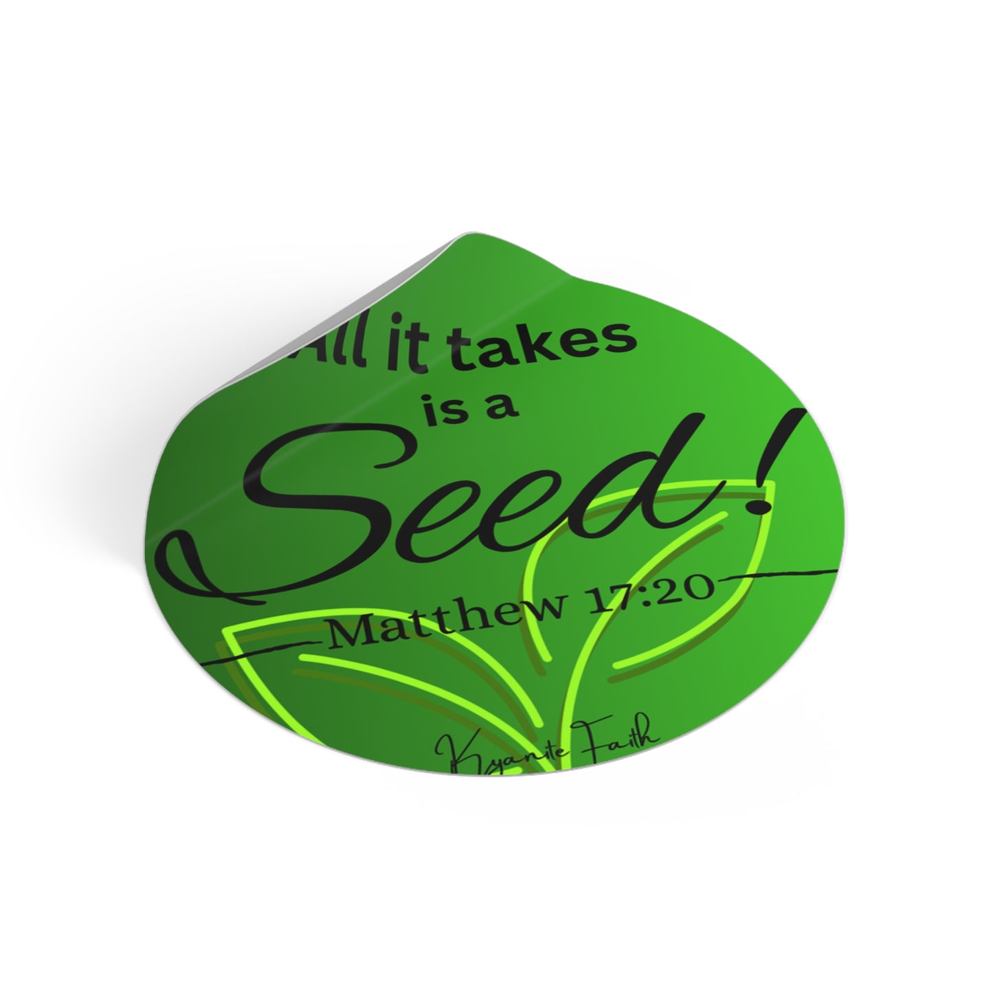 All It Takes Is a Seed - Matthew 17:20 Round Vinyl Sticker