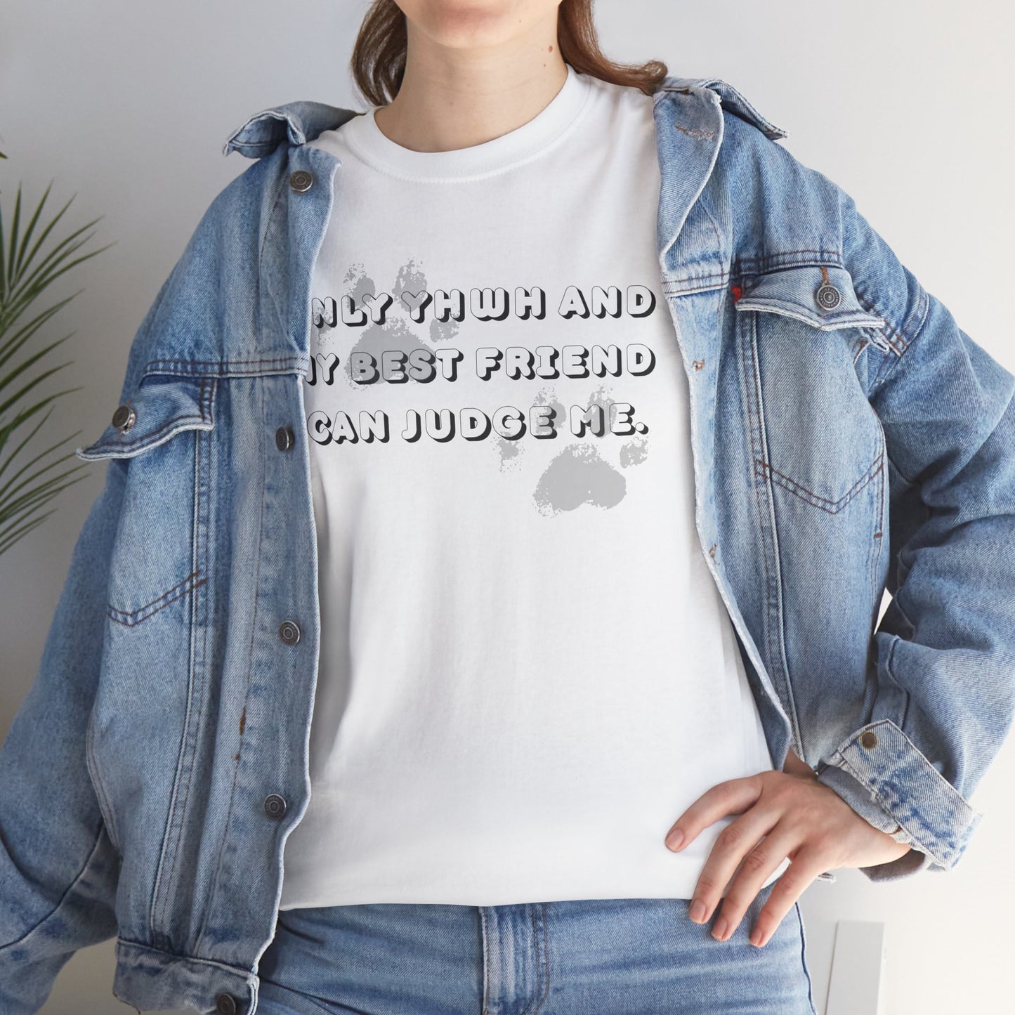Graphic Tee — "Only God and My Best Friend Can Judge Me" Casual White T-Shirt