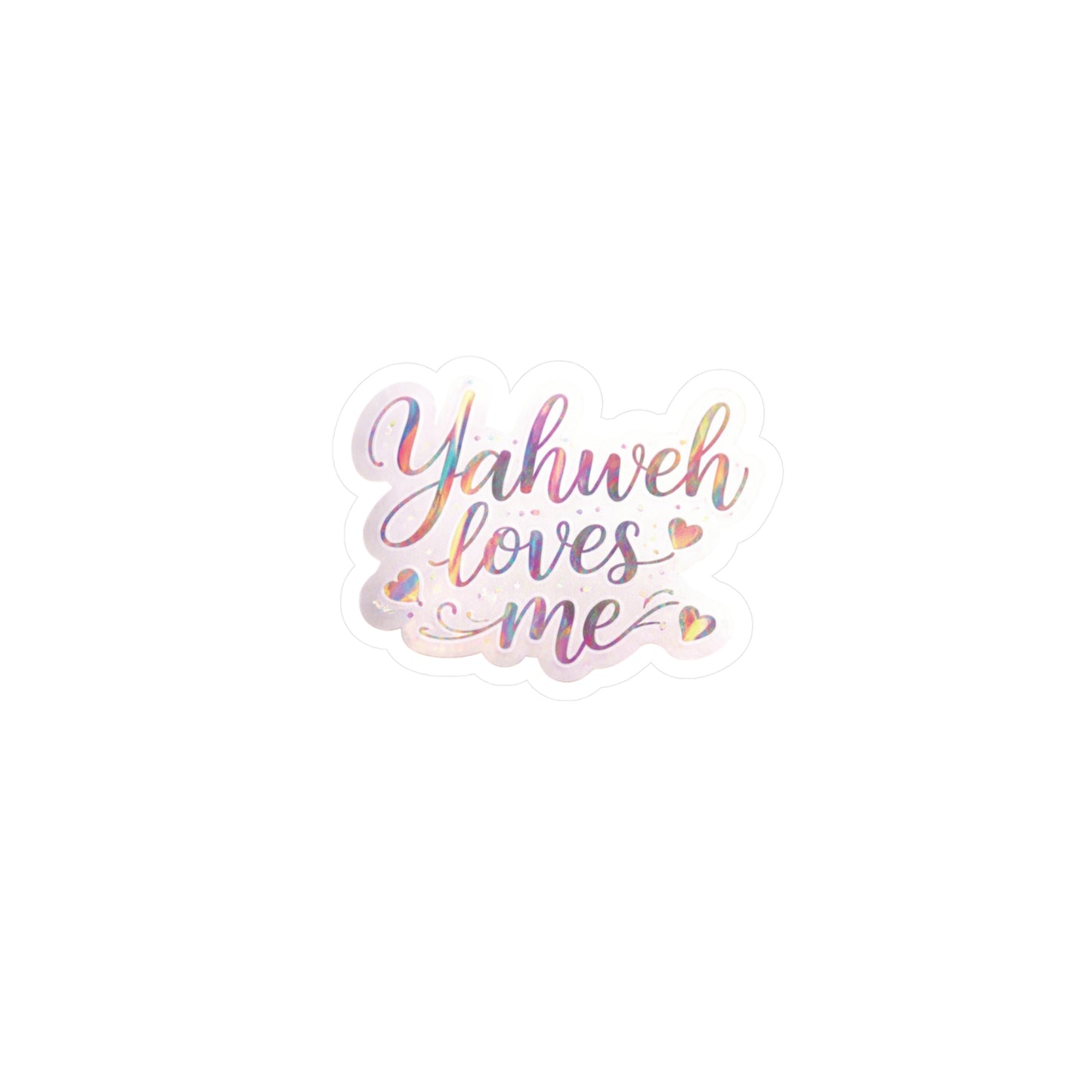 *Spring special edition* Yahweh Loves Me Kiss-Cut Vinyl Sticker — Inspirational Faith Decal for Windows, Laptops & Water Bottles