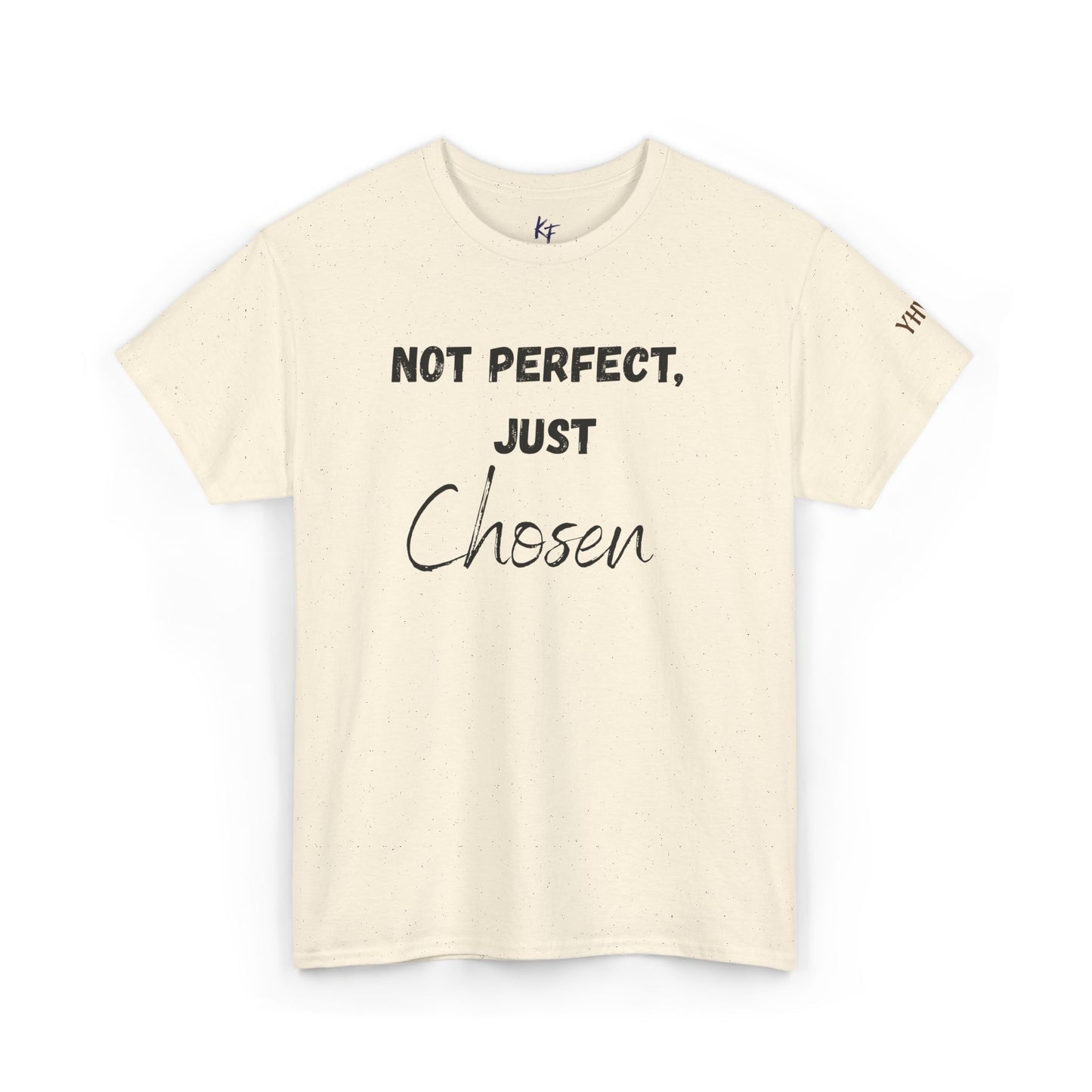 "Not perfect, just chosen" T-shirt