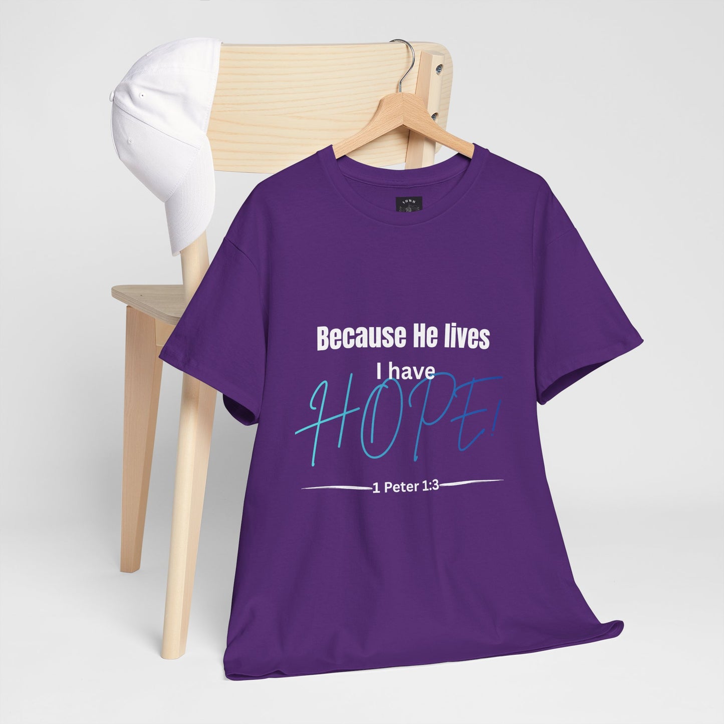 *Spring special edition* Because He Lives I Have Hope T-Shirt — 1 Peter 1:3 Christian Faith Tee