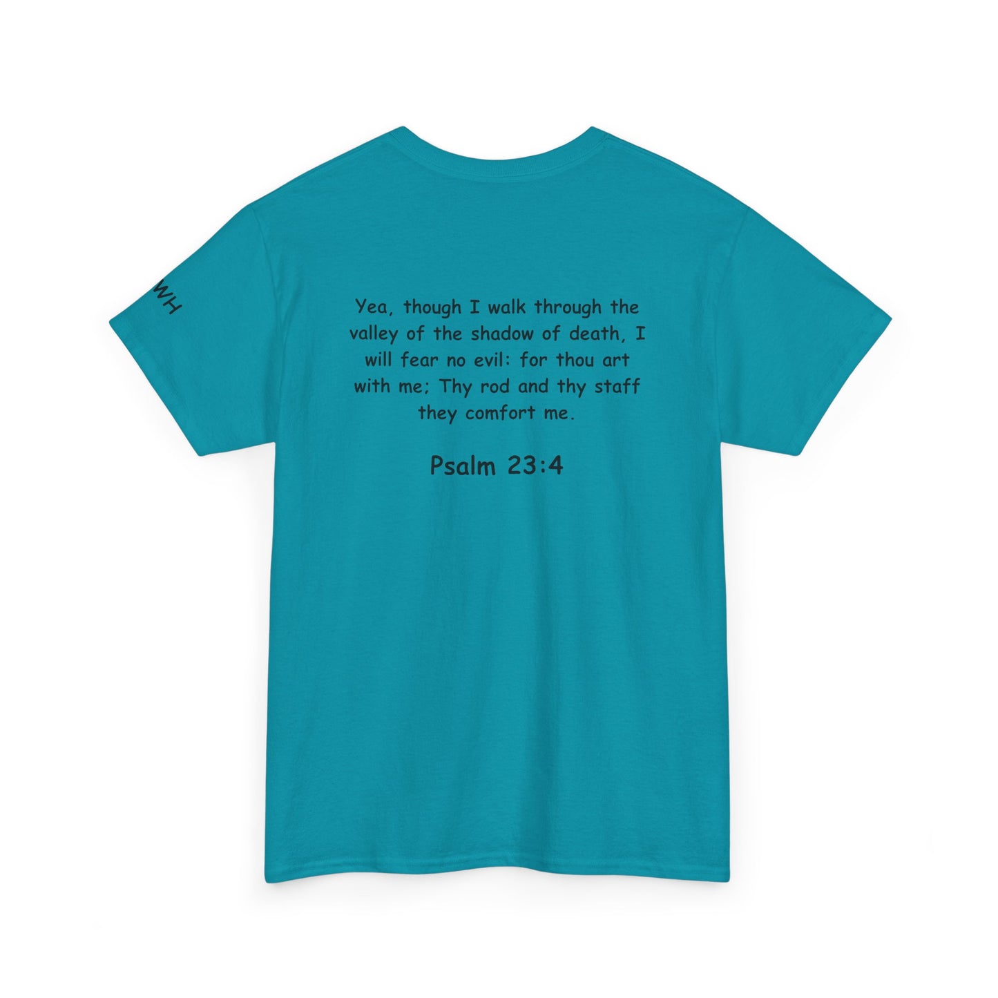 Psalm 23:4 Christian Tee — "I Will Fear No Evil, for YHWH Is With Me"