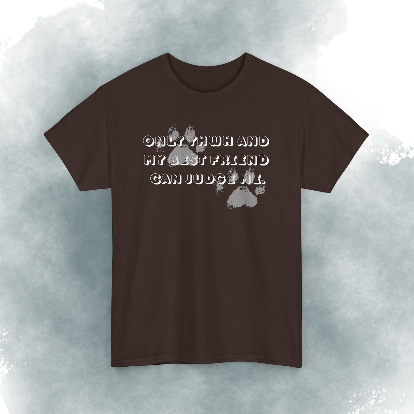 Graphic Tee — "Only God and My Best Friend Can Judge Me" Casual White T-Shirt
