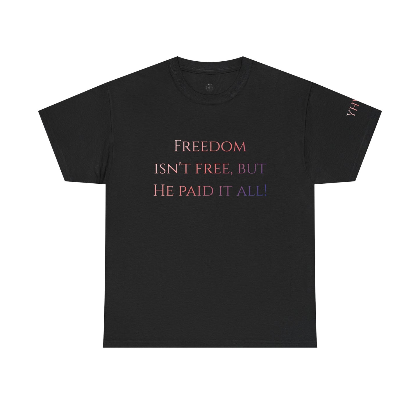 "4th of July limited edition" Freedom Isn't Free T-Shirt — Patriotic American Flag Tee (He Paid It All)