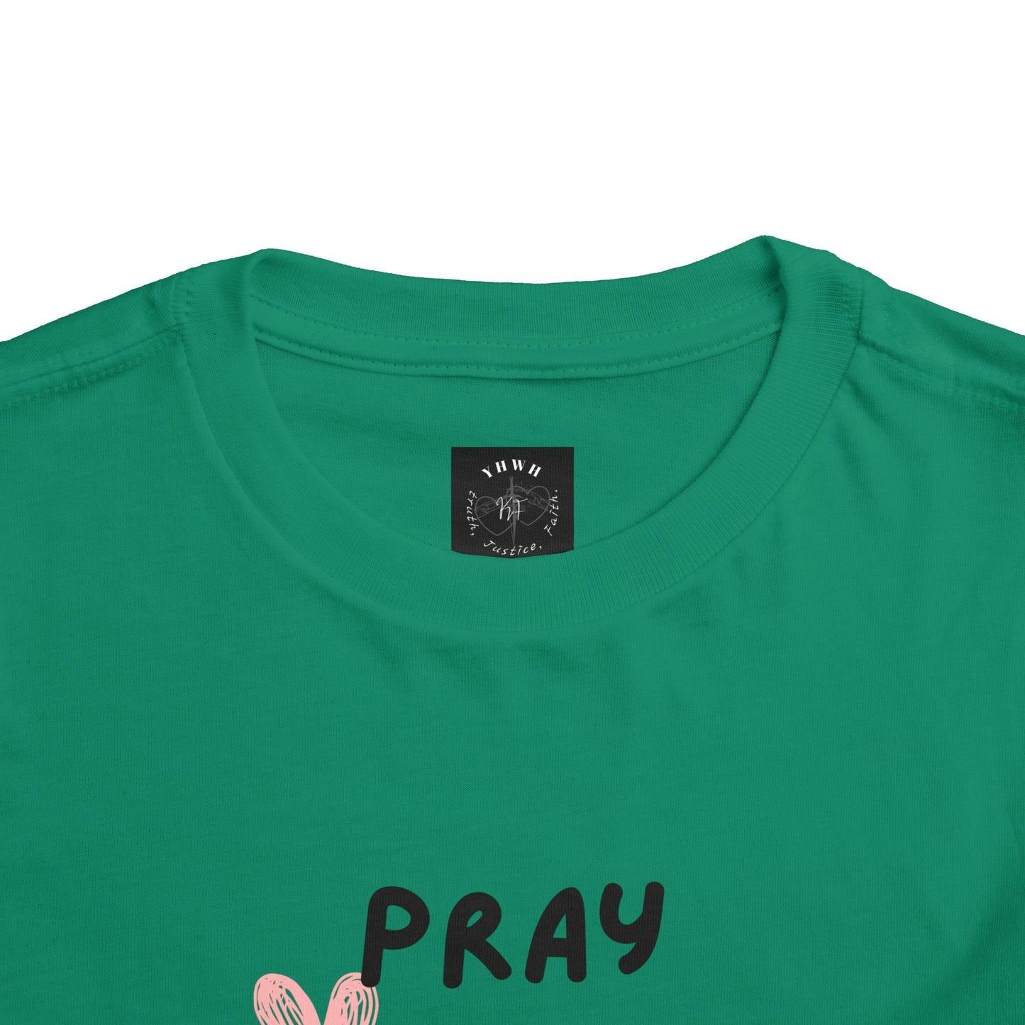 Toddler Tee — "Pray Love Smile" Christian Kids Shirt (YHWH Back)