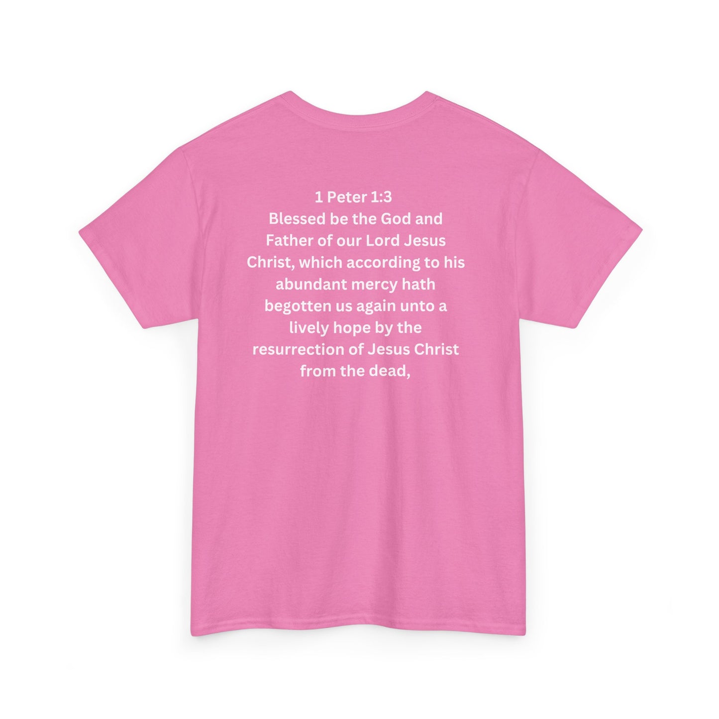 *Spring special edition* Because He Lives I Have Hope T-Shirt — 1 Peter 1:3 Christian Faith Tee