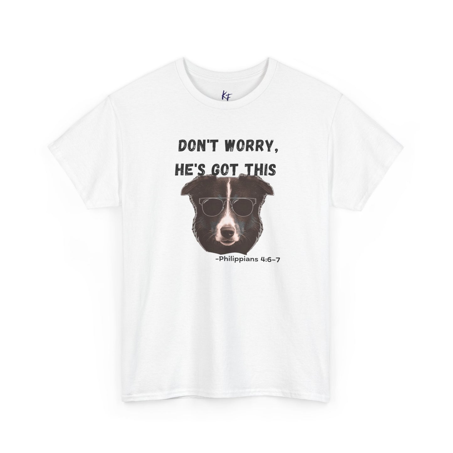 Dog T‑Shirt "Don't Worry, He's Got This" – Funny Faith Pet Tee