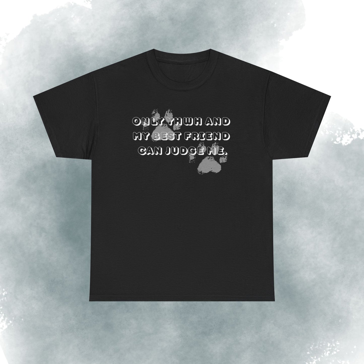 Graphic Tee — "Only God and My Best Friend Can Judge Me" Casual White T-Shirt