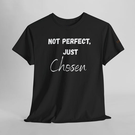 Not Perfect Just Chosen Christian t-shirt — faith grace message unisex graphic tee