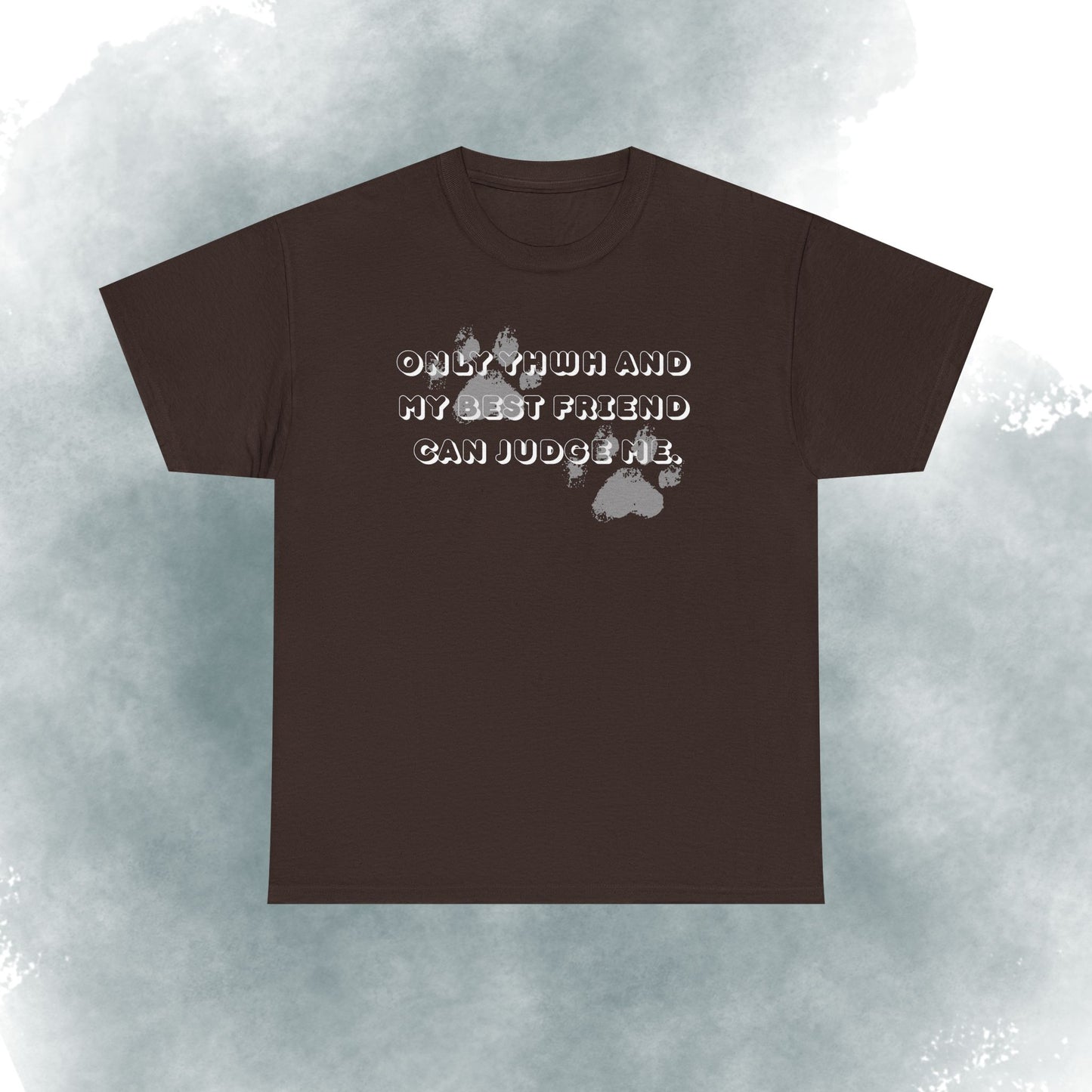Graphic Tee — "Only God and My Best Friend Can Judge Me" Casual White T-Shirt