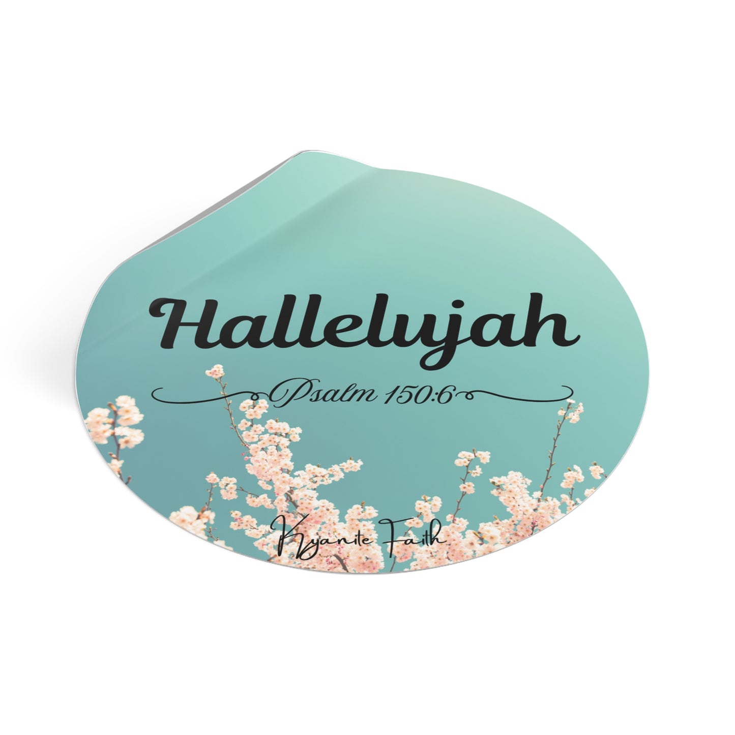 Hallelujah Psalm 150:6 Round Vinyl Sticker — Floral Teal Christian Faith Decal