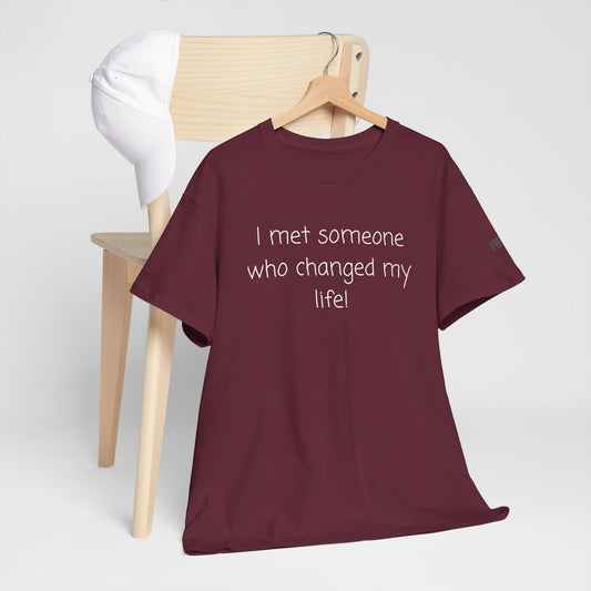 "I Met Someone Who Changed My Life" (2 Corinthians 5:17)