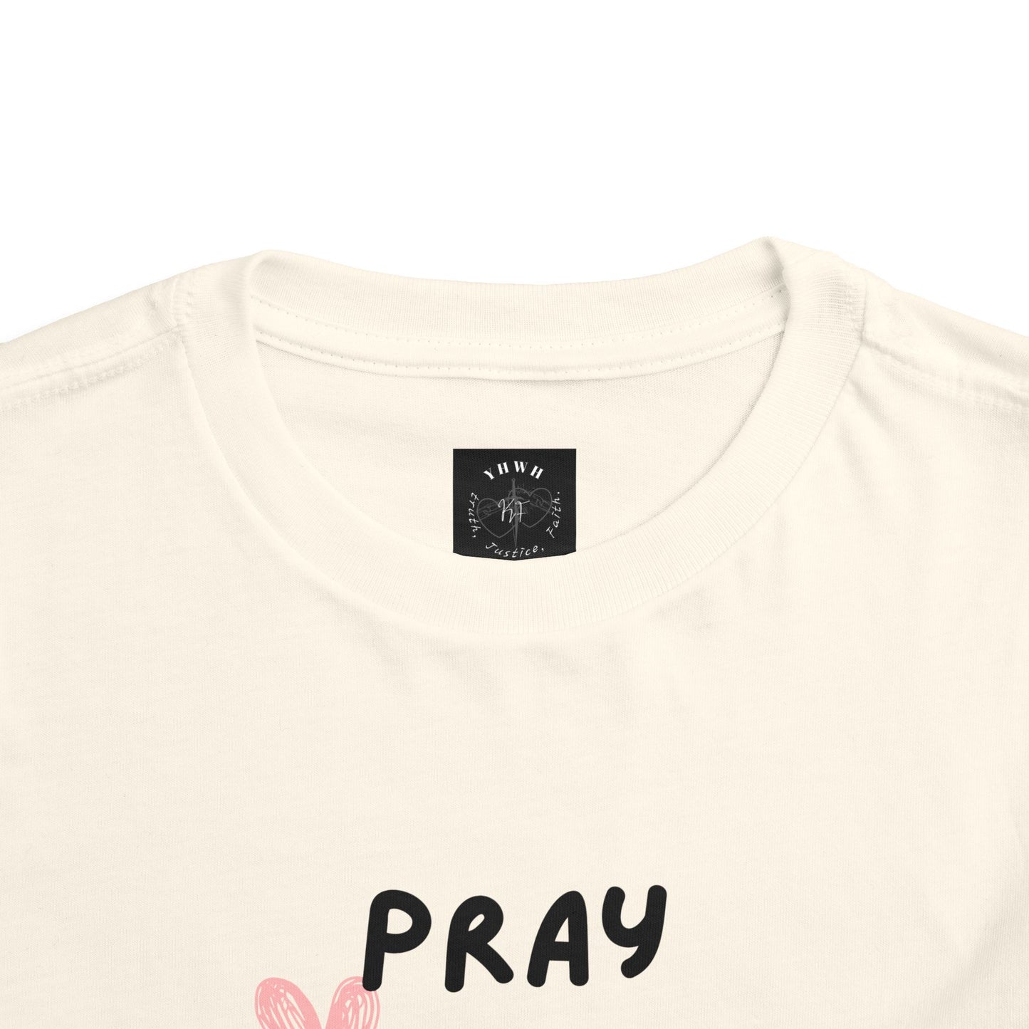 Toddler Tee — "Pray Love Smile" Christian Kids Shirt (YHWH Back)