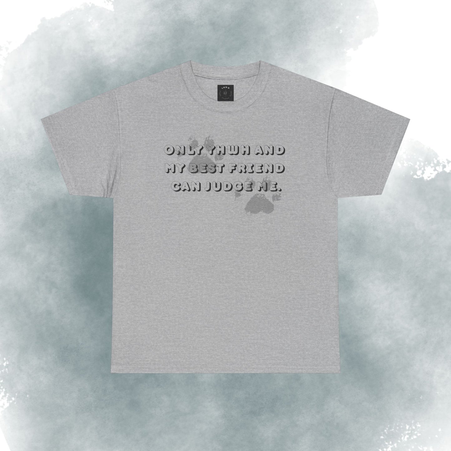 Graphic Tee — "Only God and My Best Friend Can Judge Me" Casual White T-Shirt