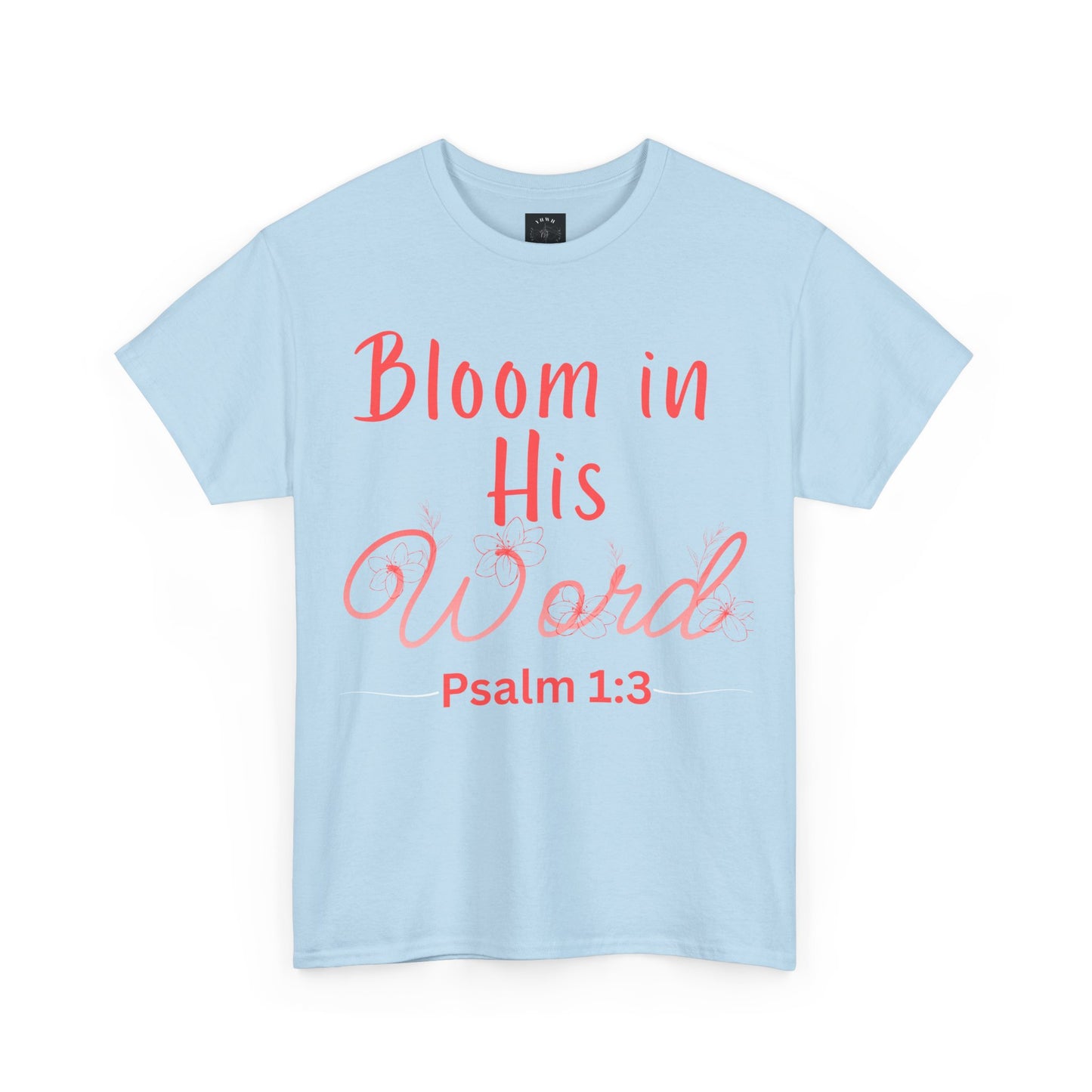*Spring special edition* Bloom in His Word T‑Shirt — Psalm 1:3 Christian Tee (YHWH Back Script)