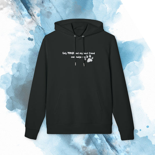 Only YHWH and my best friend can judge me Hoodie