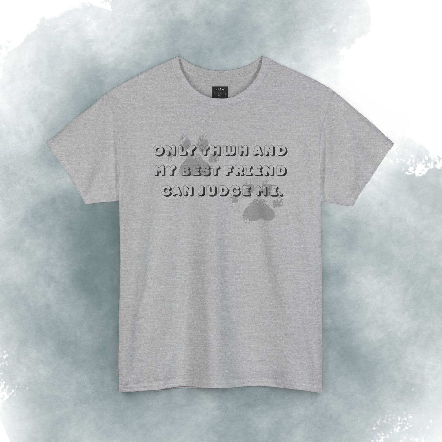 Graphic Tee — "Only God and My Best Friend Can Judge Me" Casual White T-Shirt