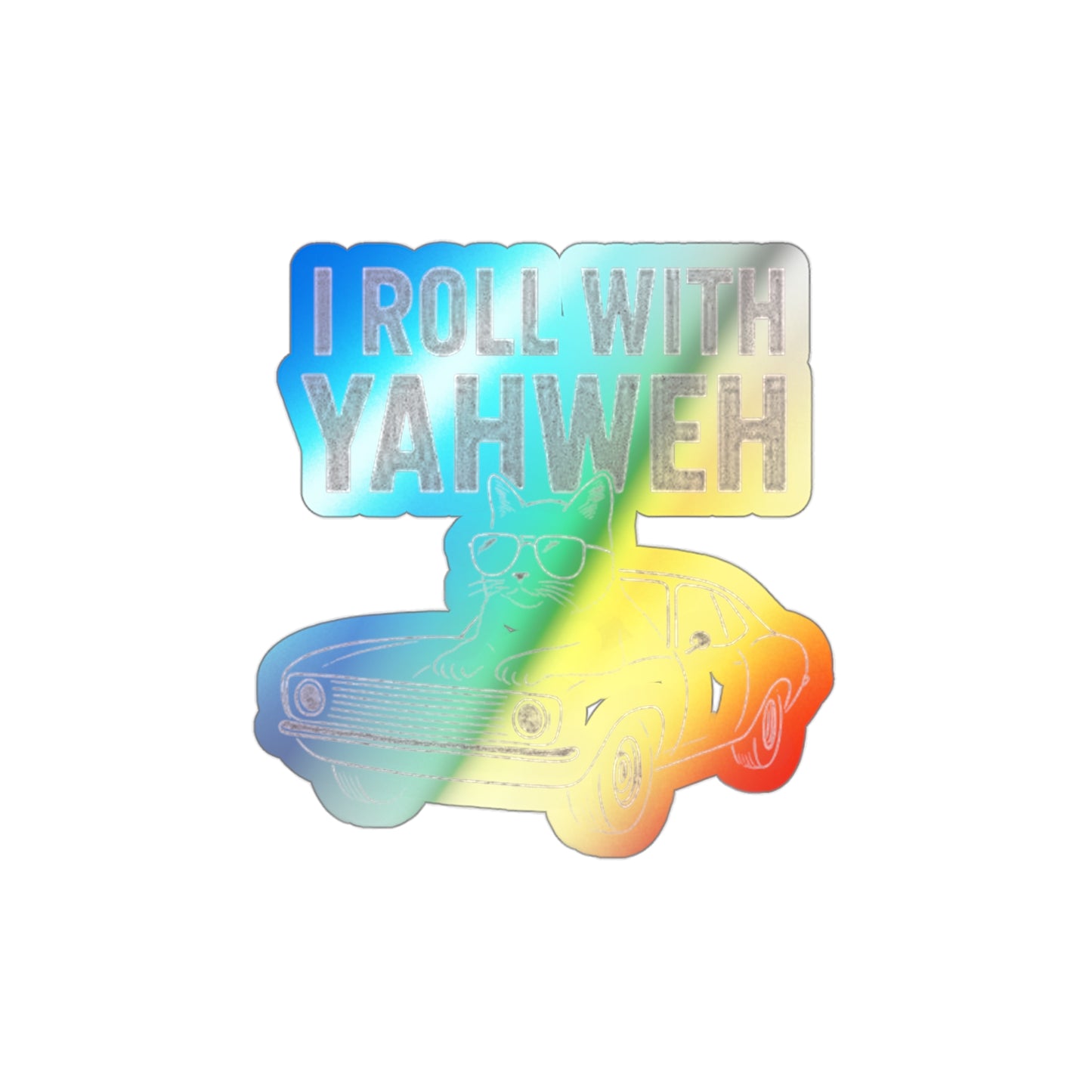 Holographic Die-Cut Sticker — "I Roll With Yahweh" Retro Car Design