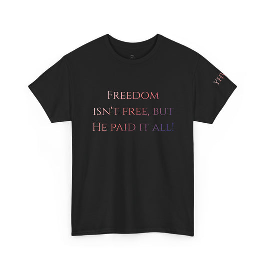 "4th of July limited edition" Freedom Isn't Free T-Shirt — Patriotic American Flag Tee (He Paid It All)