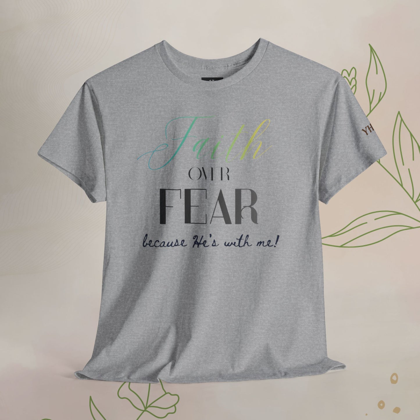 Faith over fear T-shirt