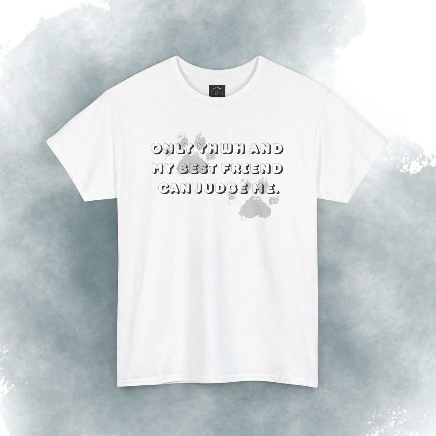 Graphic Tee — "Only God and My Best Friend Can Judge Me" Casual White T-Shirt