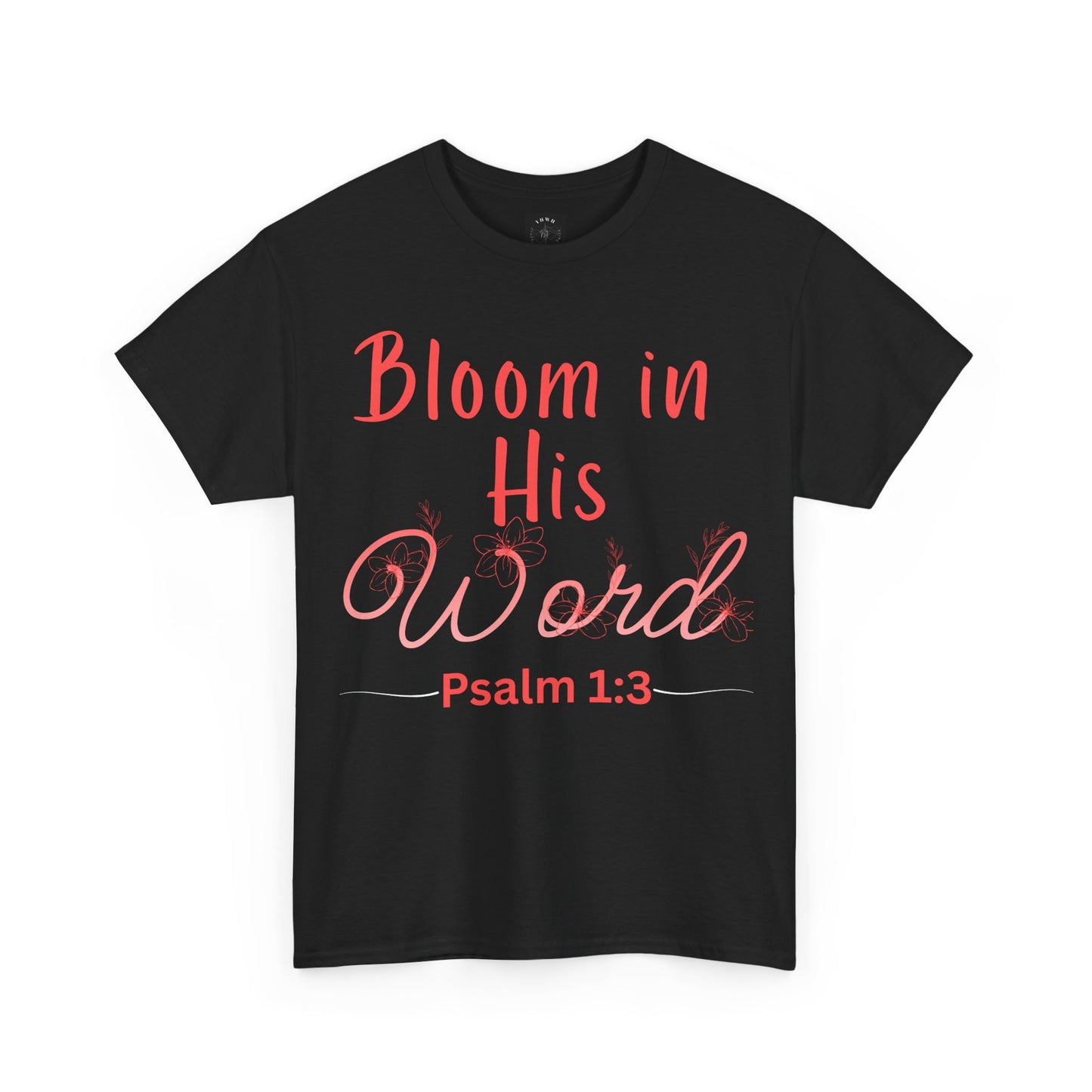 *Spring special edition* Bloom in His Word T‑Shirt — Psalm 1:3 Christian Tee (YHWH Back Script)